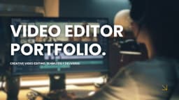Video Editor Portfolio